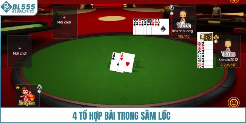 4 tổ hợp bài trong sâm lốc BL555