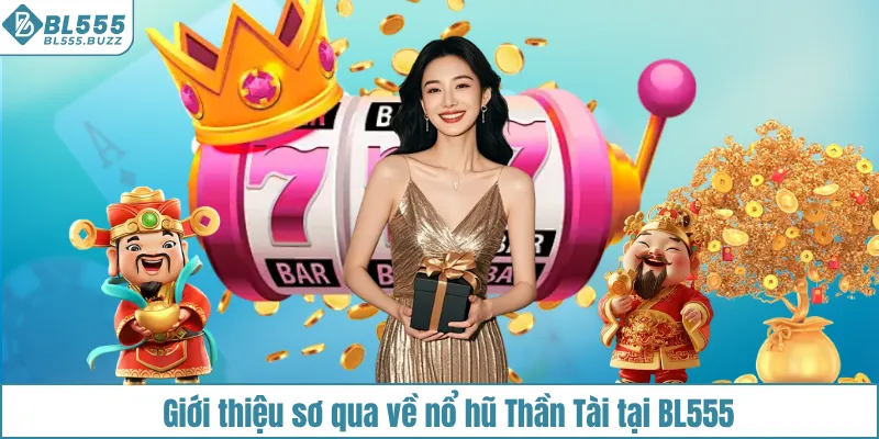 Nổ hũ Thần Tài là gì?
